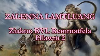 ZALENNA LAMTLUANG Hlawm 2 RVL Remruatfela [upl. by Linsk]