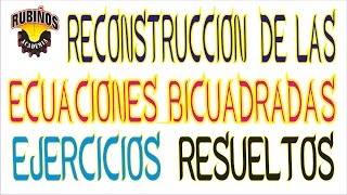 reconstrucción de las ecuaciones bicuadradas  ejercicios resueltos [upl. by Cousins262]