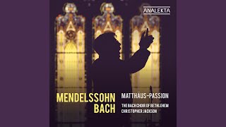 MatthäusPassion BWV 244 1841 Version by Mendelssohn  Evangelium quotDa Jesus diese Rede [upl. by Ube]