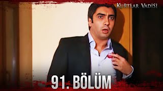 Kurtlar Vadisi  91 Bölüm FULL HD [upl. by Nerte]