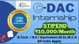 CDAC Internship 2024  STIPEND ₹10000Month  BTech  BE Equivalent MSc MCA [upl. by Soirtemed415]