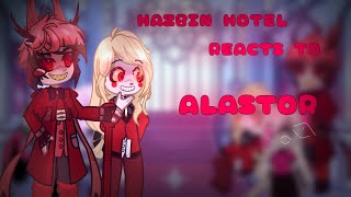 Hazbin Hotel reacts to AlastorGL2 TWFW Part 12• [upl. by Pauli]