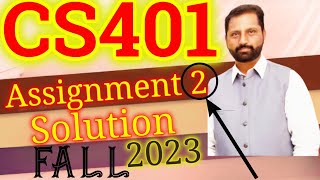 CS401 Assignment No 2 FALL 2023 100 Correct Complete Solution By Abid Farooq Bhutta [upl. by Janina]