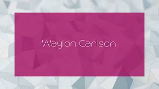 Waylon Carlson  appearance [upl. by Nede]