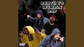 Death to Mumble Rap [upl. by Tijnar645]