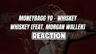 Moneybagg Yo  WHISKEY WHISKEY feat Morgan Wallen REACTION [upl. by Philbo]