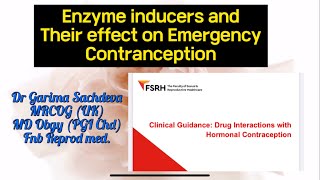 Emergency contraceptive and role of enzyme inducers FSRH recommendations [upl. by Nicolina]