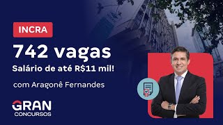 Concurso INCRA  Edital em breve  742 vagas autorizadas Saiba mais com Aragonê Fernandes [upl. by Maxfield243]