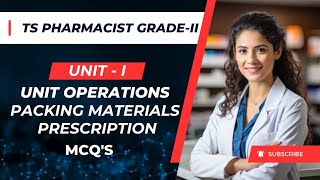 TS PHARMACIST GRADEII  Unit  I Unit Operations Prescription amp Packing Materials Mcqs tgpsc [upl. by Notsla]