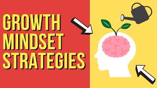 11 Growth Mindset Strategies Overcome Your Fix Mindset to Grow as a Person [upl. by Cima]