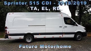 Sprinter 515 CDI  20182019  Futuro Motorhome  Teto Alto Extra Longa Rodado Duplo [upl. by Shawn]