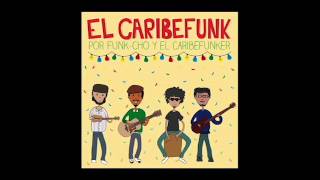 El Caribefunk  Caribefunk [upl. by Esereht]