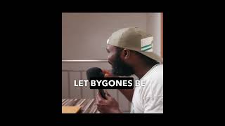 Let bygones be bygones [upl. by Camella]