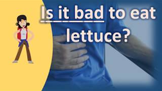 Is it bad to eat lettuce   Good Health for All [upl. by Iormina]