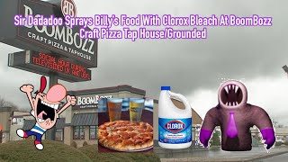 Sir Dadadoo Sprays Billy’s Food With Clorox Bleach At BoomBozz Craft Pizza Tap HouseGrounded [upl. by Gelasius]