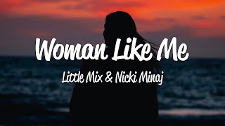 Little Mix  Woman Like Me Lyrics ft Nicki Minaj [upl. by Adnaugal]