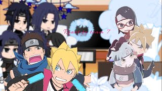 🌱uchiha clan react to team 7 boruto🌱 [upl. by Hansiain937]