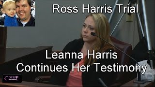 Ross Harris Trial Day 18 Part 4 Leanna Taylor Harris Testifies 103116 [upl. by Latoniah]