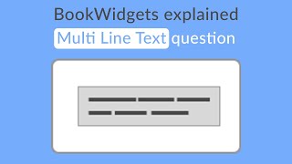 How to create a quotMulti Line Textquot question in BookWidgets [upl. by Anaujit]