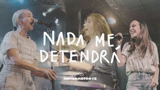 Generación 12  Nada Me Detendra ft Lorena Castellanos VIDEO OFICIAL I Musica Cristiana 2022 [upl. by Sweatt]