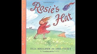 Rosies Hat  Bedtime Story Read Aloud  Julia Donaldson amp Anna Currey [upl. by Fishbein]