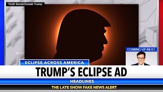 Trump’s Eclipse Ad Adjusted For Scientific Accuracy [upl. by Nahgrom276]