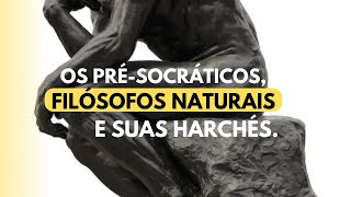 Os Présócraticos filósofos naturais e suas harchés [upl. by Aneahs]