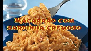 Macarrão com sardinha cremoso muito rápido [upl. by Reel]