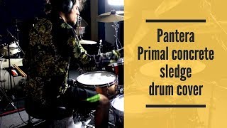 Pantera  primal concrete sledge  Drum cover [upl. by Blake6]