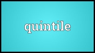 Quintile Meaning [upl. by Ardyaf153]