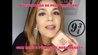 Preparação de pele quotmaduraquot com a base e o pó Boca Rosa Beauty by Payot [upl. by Hutner]