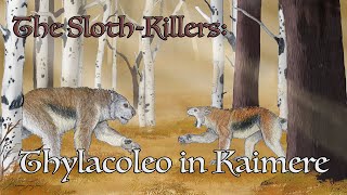 The Sloth Killer Thylacoleo in Kaimere  Marsupial Lion Ground Sloth Paleo Crossover [upl. by Zehcnas]