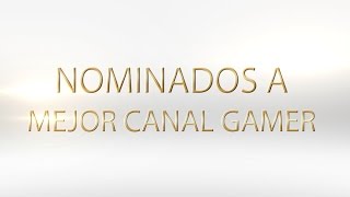 NOMINADOS MEJOR CANAL GAMER  PLAY AWARDS 2016 [upl. by Nicholson]