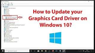 How to Update your Graphics Card Driver on Windows 10 [upl. by Maker]