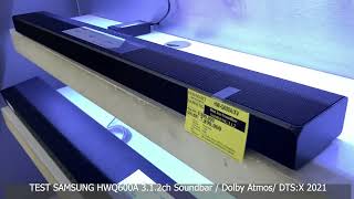 Test Samsung HWQ600A 312ch Soundbar Dolby Atmos DTSX 2021 [upl. by Adnilemreh237]