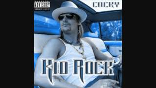 Cocky  Kid Rock [upl. by Faunia]