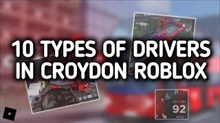 10 Types Of Drivers in Croydon ROBLOX [upl. by Alakam]