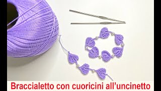 Braccialetto con cuoricini alluncinetto [upl. by Downs]