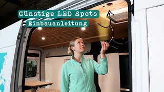 LED Spots im Campervan  Einbau der 12V Leuchten im Detail erklärt  Kastenwagen Ausbau Vlog Teil 3 [upl. by Anilosi]