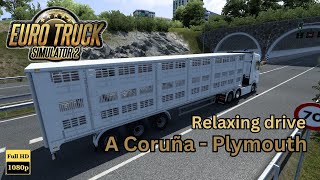 Scania  Euro Truck Simulator 2  A Coruña  Plymouth  Relaxing Drive  No Commentary [upl. by Waters889]