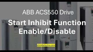 ABB ACS550 drive start inhibit function enabledisable parameter amp programming [upl. by Cindi]