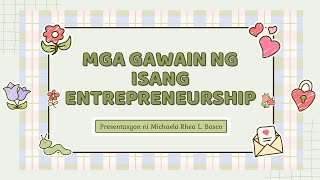 MGA GAWAIN NG ISANG ENTREPRENEUR [upl. by Hachmin]