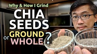 Chia Seeds  Ground or Whole  Why amp How I Grind Chia Seeds Dr Chan Shares [upl. by Carothers]