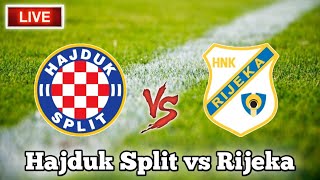 Hajduk Split vs Rijeka Live Match  Uživo prijenos Croatia HNL Soccer Cijela igra [upl. by Raynell]