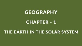 The Earth in the Solar System  Chapter 1 Geography NCERT Class 6 [upl. by Thetes]