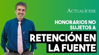 Pago de honorarios que no están sometidos a retención en la fuente [upl. by Addia]