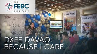 The FEBC Report  DXFE Davao Because I Care [upl. by Hniv246]