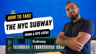 How to Take the NYC Subway  Your Ultimate Guide to Getting Anywhere in NYC [upl. by Boigie244]