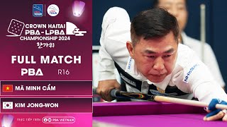 FULL MATCH MÃ MINH CẨM vs KIM JONGWON  PBA R16  Crown Haitai Championship 2024 [upl. by Yecnay384]