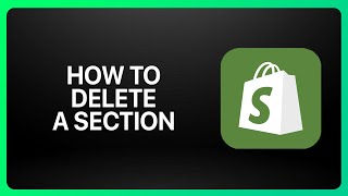 How To Delete A Section In Shopify On A Web Browser Tutorial [upl. by Florio]